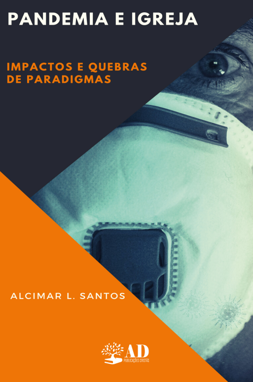 Capa de PANDEMIA E IGREJA:  Impactos e quebras de paradigmas
